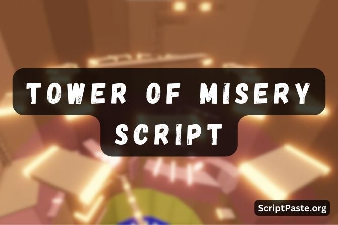 Tower of Misery Script