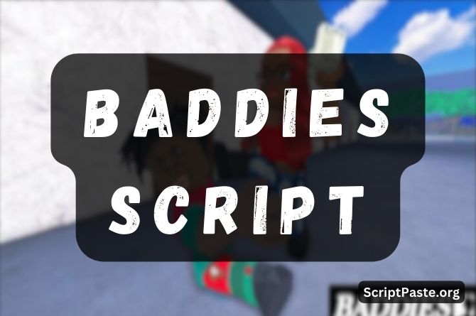 Baddies Script