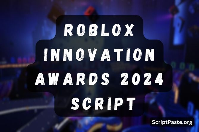 Roblox Innovation Awards 2024 Script