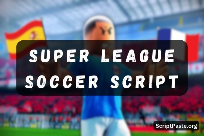 Super League Soccer Script