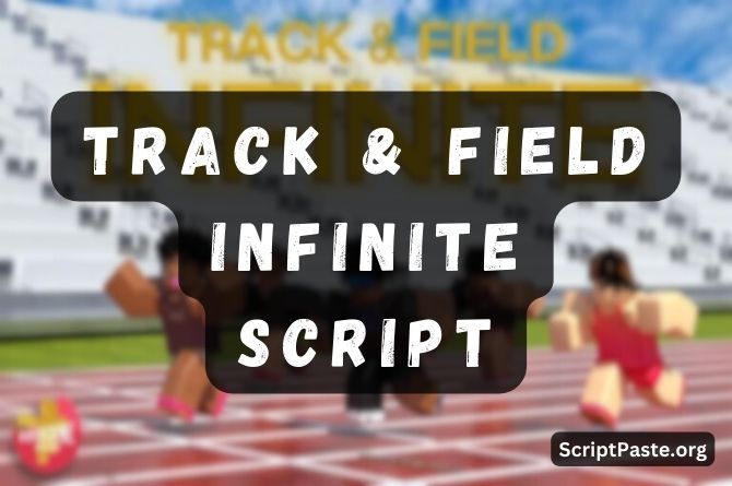 Track & Field Infinite Script