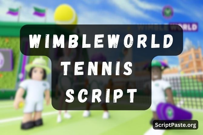 WimbleWorld Tennis Script