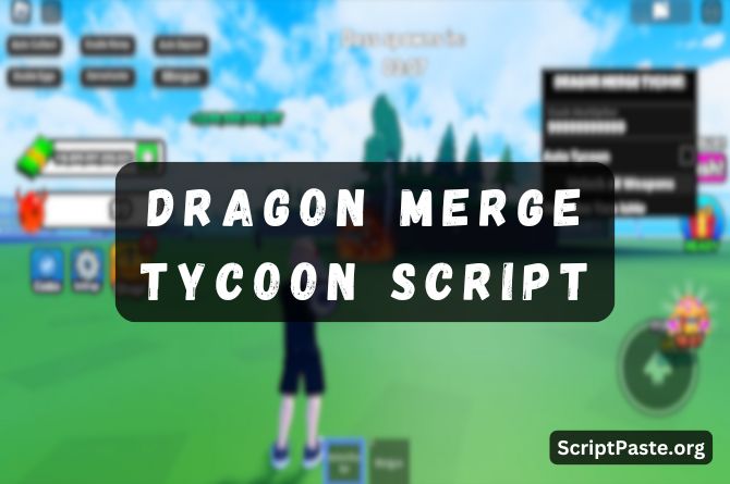 Dragon Merge Tycoon Script