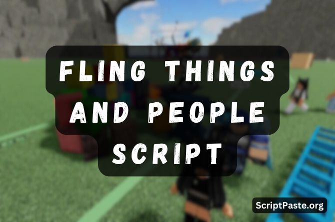 Fling Things and People Script