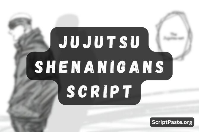 Jujutsu Shenanigans Script