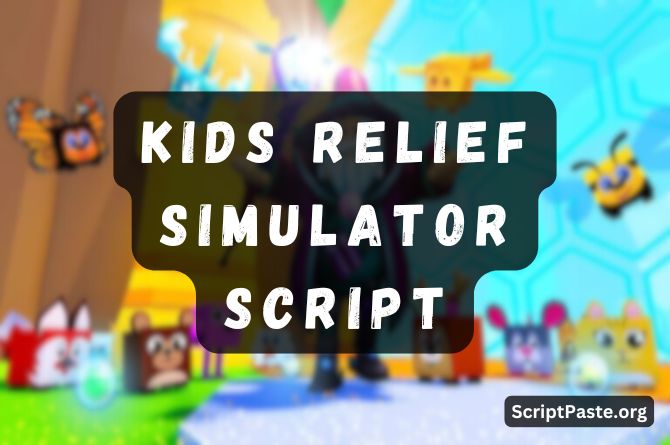 Kids Relief Simulator Script