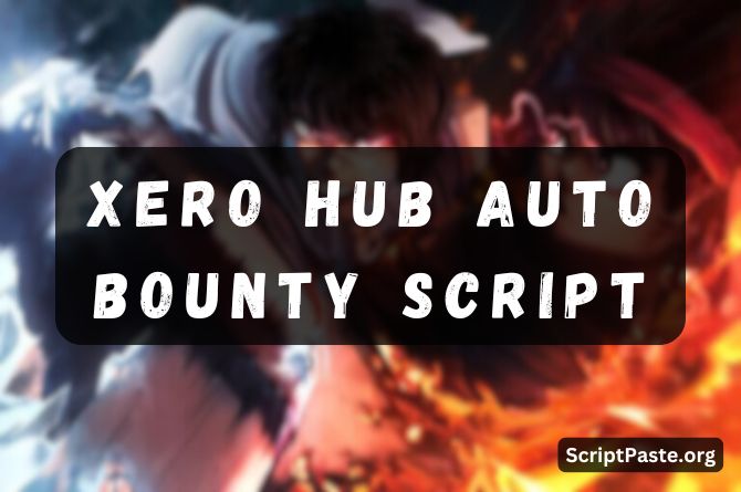 Xero Hub Auto Bounty Script