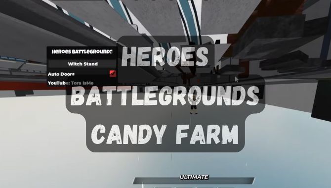 Heroes Battlegrounds Candy Farm Script