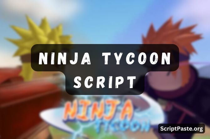 Ninja Tycoon Script