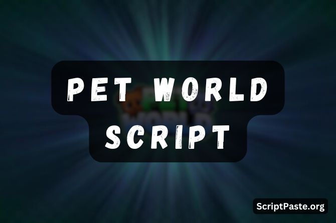 Pet World Script