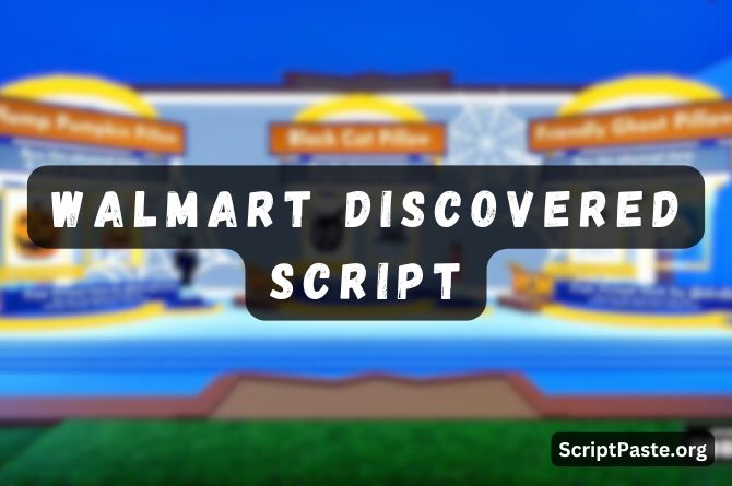 Walmart Discovered Script